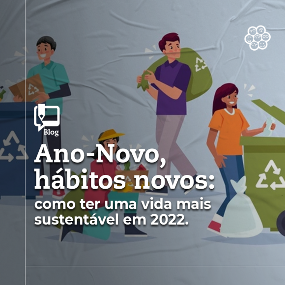 Confira algumas práticas que você pode adotar em seu dia a dia para viver com mais responsabilidade e consciência ambiental neste ano